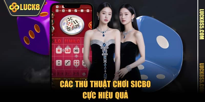 Các thủ thuật chơi sicbo cực hiệu quả 
