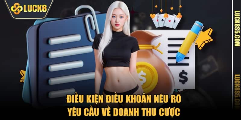Điều kiện điều khoản nêu rõ yêu cầu về doanh thu cược