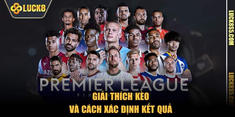 Giải thích kèo và cách xác định kết quả