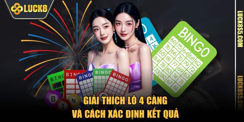 Giải thích lô 4 càng và cách xác định kết quả
