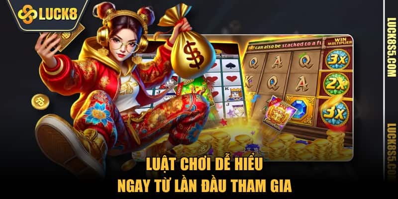 Luật chơi dễ hiểu ngay từ lần đầu tham gia 