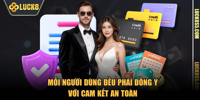 Mỗi người dùng đều phải đồng ý với cam kết an toàn