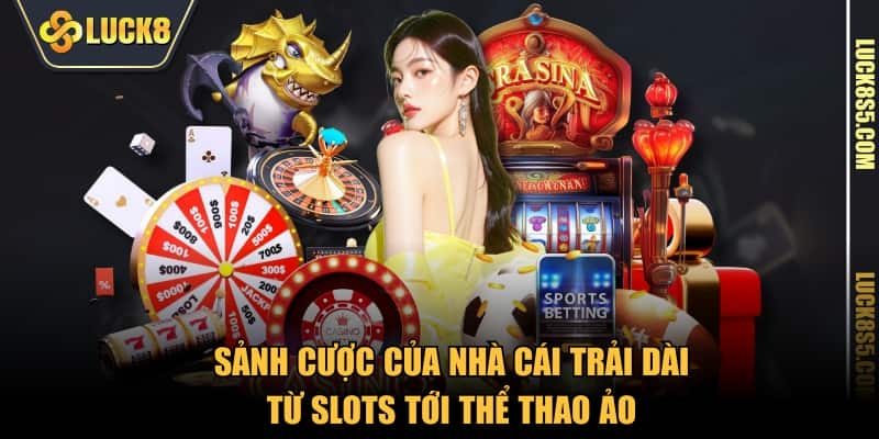 Sảnh cược của nền tảng trải dài từ slots tới thể thao ảo