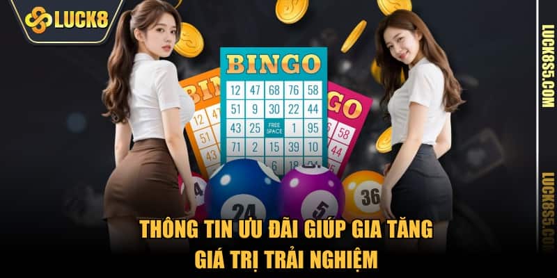 Thông tin ưu đãi giúp gia tăng giá trị trải nghiệm