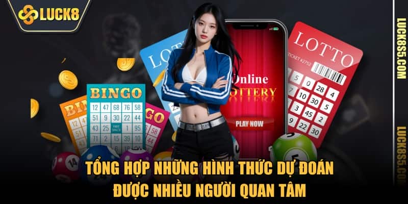 Tổng hợp những hình thức dự đoán được nhiều người quan tâm